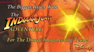 The biggest issues with The Indiana Jones Adventure Disneyland(READ DESCRIPT 1 Hour Long Discussion)