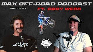 Max Off-Road Podcast Episode Six: Cody Webb