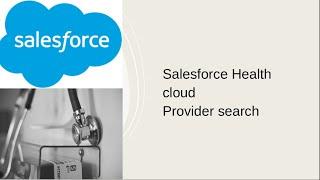 Salesforce Health cloud   Provider search