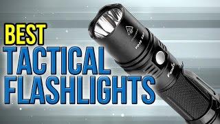 10 Best Tactical Flashlights 2017