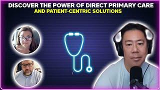 Discover the power of direct primary care and patient-centric solutions