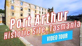 Top Things to Do at the PORT ARTHUR HISTORIC SITE, Tasmania, Australia | Video Tour