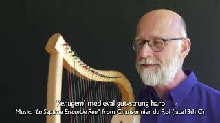 Kentigern medieval gut-strung harp.  Bill Taylor plays La Septime Estampie Real.