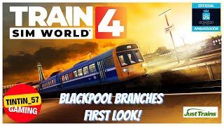 TRAIN SIM WORLD 4 | FIRST LOOK | BLACKPOOL BRANCHES | #TrainSimWorld4 #TSW4 #Preston