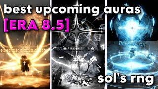 New Best Upcoming Auras in Era 8.5 | Sol's RNG