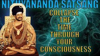 Collapse  Time Through Your Consciousness | Nithyananda Satsang | 04 Jan 2022