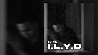 Zy Ril - I.L.Y.D