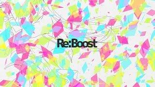 Re:Boost feat. Chia【Original PV】