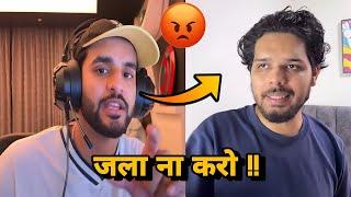 Fukra insaan Angry reaction  | Fukra insaan ne Kahaa जला ना करो .