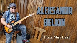 Aleksandr Belkin - Dizzy Miss Lizzy (Larry Williams)