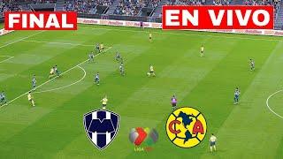 MONTERREY vs. AMÉRICA EN VIVO FINAL Liga MX Clausura 2024 - Partido en vivo completo