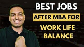 5 MBA Jobs for Great Work Life Balance