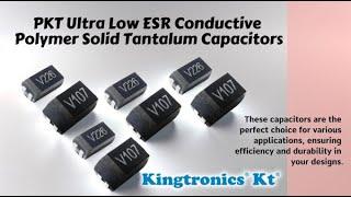 Kingtronics PKT Series: Ultra-Low ESR Solid Polymer Tantalum Capacitors Features