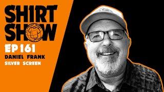 Daniel Frank | Silver Screen | Shirt Show 161