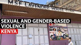 KENYA | Lavender House: MSF's sexual violence clinic