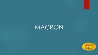 Macron Meaning