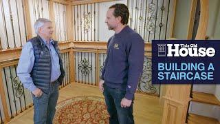 Building a Staircase | This Old House