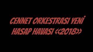 Cennet Orkestrası Yeni Hasap Havası (2018)