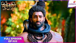 Shiv Shakti | Full Episode - 622 | Selfishness spreads across | Colors TV