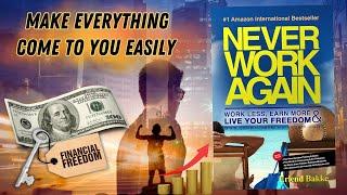 NEVER WORK AGAIN | Make Everything Come to You Easily & Attract Success Effortlessly