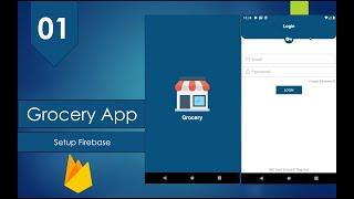 Grocery App - 01 Setup Firebase