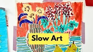 Slow Art - getting offline  (as much as possible ) and enjoying an art practice