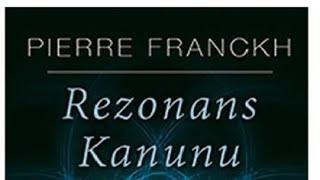 Pierre Franckh - Rezonans Kanunu - Giriş Bölüm