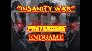 INSANITY WAR PRETENDERS ENDGAME (OFFICIAL TRAILER)