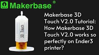 Makerbase 3D Touch V2.0 Tutorial: How Makerbase 3D Touch V2.0 works so perfectly on Ender3 printer?