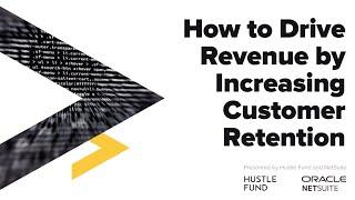 How To Drive Revenue By Increasing Customer Retention