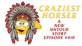 Craziest Horser feat. Brandon Walker - A New Untold Story: Ep. 410