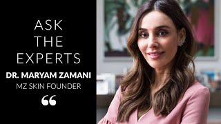 Ask the Experts: Dr Maryam Zamani Interview | MZ Skincare founder