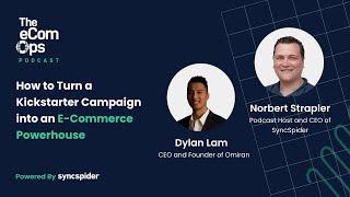 How to Build an eCommerce Brand Using Kickstarter - Dylan Lam’s Proven Formula!