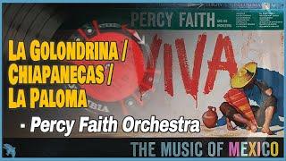 Percy Faith - La Golondrina / Chiapanecas / La Paloma (1957)