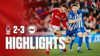 HIGHLIGHTS | NOTTINGHAM FOREST 2-3 BRIGHTON | PREMIER LEAGUE