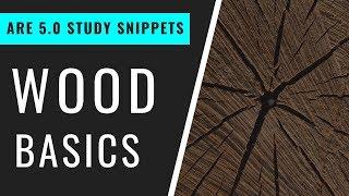 Wood Basics | Pass the ARE 5.0