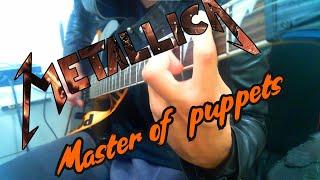 Metallica - Master of puppets (guitar cover)