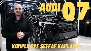 Audi Q7 Komple PPF Şeffaf Kaplama Uygulaması