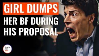 Girl Dumps Her BF During His Proposal | @DramatizeMe