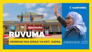 #TBCLIVE: UZINDUZI WA SHULE YA WASICHANA YA DKT. SAMIA, NAMTUMBO