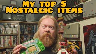 TOP 5 NOSTALGIC ITEMS IN MY COLLECTION...TOYS GAMES COLLECTABLES #toys #games #top