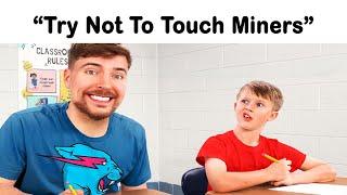 Try Not To Touch Miners Challenge