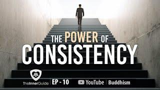 The Power Of Consistency | The Inner Guide | Ep 10  | Buddhism In English