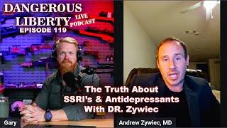 Dangerous Liberty Ep119 - Dr. Andrew Zywiec - US Mental Health Crisis and Alternative Treatments