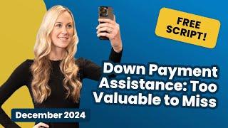 ⬇️ FREE SCRIPT ⬇️ Down Payment Assistance Programs | Video Agents Need to Record - December 2024