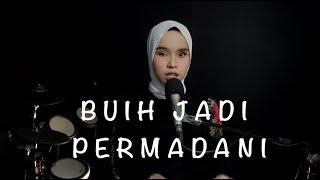 BUIH JADI PERMADANI - EXIST (PUTRI ARIANI COVER)