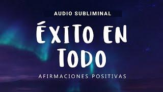 ÉXITO, PROSPERIDAD Y ABUNDANCIA: Audio SUBLIMINAL SILENCIOSO de Afirmaciones Positivas SIN MÚSICA