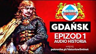 Gdańsk. Historia Gdańska (Opowieść fabularyzowana)