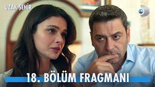 Uzak Şehir 18. Bölüm Fragmanı | Kalp yalan söyleyemez... @kanald