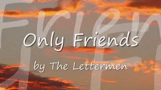 Only Friends by The Lettermen...with Lyrics